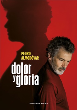 Dolor y gloria Dolor y gloria