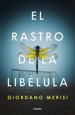 El rastro de la libélula El rastro de la libélula