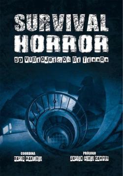 Survival Horror, 50 videojuegos de terror Survival Horror, 50 videojuegos de terror