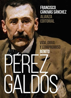 Benito Pérez Galdós: Vida, obra y compromiso Benito Pérez Galdós: Vida, obra y compromiso