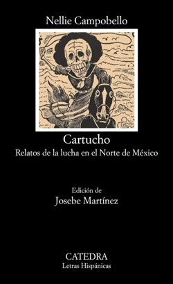 Cartucho. Relatos de la lucha en el Norte de México