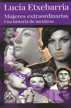 Mujeres extraordinarias: una historia de mentiras Mujeres extraordinarias: una historia de mentiras