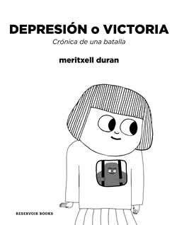 Depresión o victoria. Crónica de una batalla Depresión o victoria. Crónica de una batalla