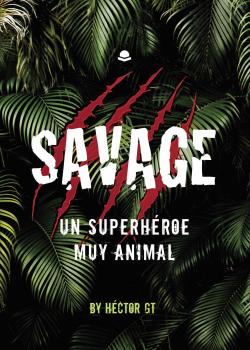Savage: Un superhéroe muy animal