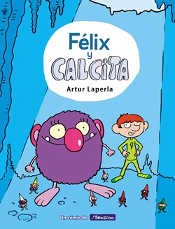Félix y Calcita (Félix y Calcita 1) Félix y Calcita (Félix y Calcita 1)