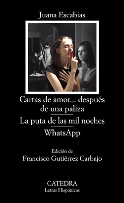 Cartas de amor... después de una paliza y otras obras, La puta de las mil noches, WhatsApp Cartas de amor... después de una paliza y otras obras, La puta de las mil noches, WhatsApp
