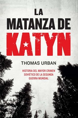 La matanza de Katyn: Historia del mayor crimen soviético de la Segunda Guerra Mundial La matanza de Katyn: Historia del mayor crimen soviético de la Segunda Guerra Mundial