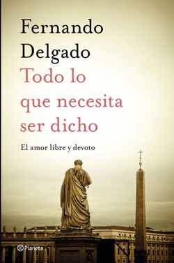 Todo lo que necesita ser dicho. El amor libre y devoto Todo lo que necesita ser dicho. El amor libre y devoto