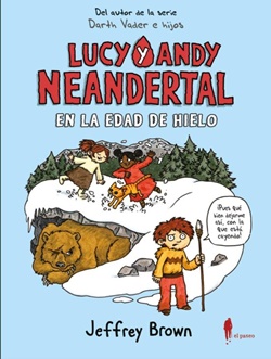 Lucy y Andy Neandertal 2. En la Edad de Hielo Lucy y Andy Neandertal 2. En la Edad de Hielo
