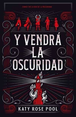 Y vendrá la oscuridad (La Era de la Oscuridad 1)