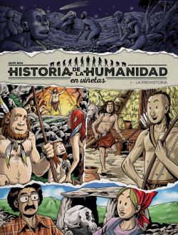 Historia de la humanidad en viñetas 1. La Prehistoria