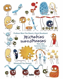 Microbios monstruosos: todo sobre bacterias útiles y virus dañinos Microbios monstruosos: todo sobre bacterias útiles y virus dañinos