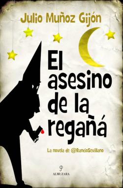 El asesino de la regañá. Saga El asesino de la regañá 1 El asesino de la regañá. Saga El asesino de la regañá 1