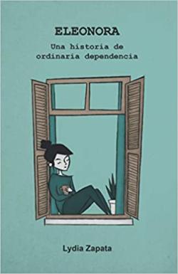 Eleonora: una historia de ordinaria dependencia