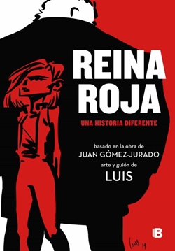 Reina Roja. Una historia diferente (La novela gráfica) Reina Roja. Una historia diferente (La novela gráfica)