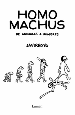 Homo Machus: de animales a hombres Homo Machus: de animales a hombres
