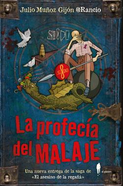 La profecía del malaje. Saga El asesino de la regañá 7 La profecía del malaje. Saga El asesino de la regañá 7