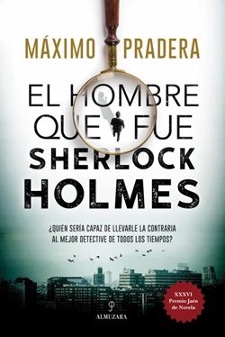 El hombre que fue Sherlock Holmes El hombre que fue Sherlock Holmes