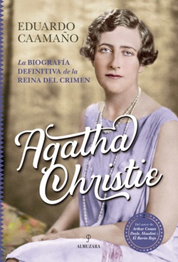 Agatha Christie. La biografía definitiva de la reina del crimen Agatha Christie. La biografía definitiva de la reina del crimen