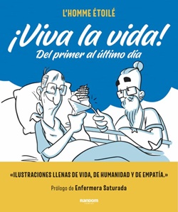 ¡Viva la vida! Del primer al último día ¡Viva la vida! Del primer al último día