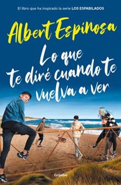 Lo que te diré cuando te vuelva a ver Lo que te diré cuando te vuelva a ver