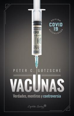 Vacunas. Verdades, mentiras y controversia Vacunas. Verdades, mentiras y controversia