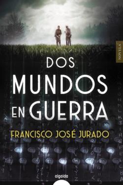 Dos mundos en guerra Dos mundos en guerra