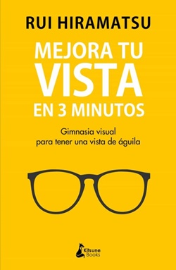 Mejora tu vista en tres minutos. Gimnasia visual para tener una vista de águila. Mejora tu vista en tres minutos. Gimnasia visual para tener una vista de águila.