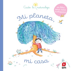 Mi planeta, mi casa Mi planeta, mi casa
