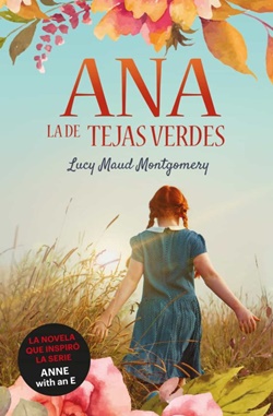 Ana, la de Tejas Verdes Ana, la de Tejas Verdes