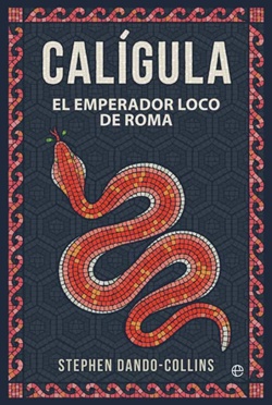 Calígula: El emperador loco de Roma Calígula: El emperador loco de Roma