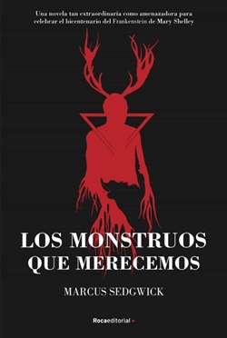 Los monstruos que merecemos Los monstruos que merecemos