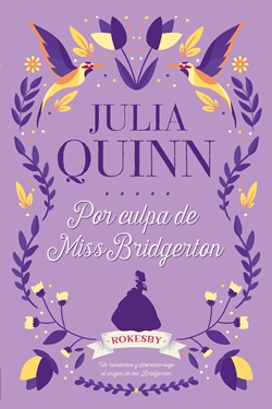 Por culpa de Miss Bridgerton. Rokesby #1 Por culpa de Miss Bridgerton. Rokesby #1