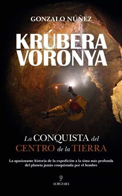 Krúbera-Voronya. La conquista del centro de la Tierra