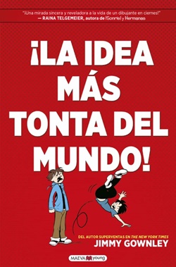 ¡La idea más tonta del mundo! ¡La idea más tonta del mundo!