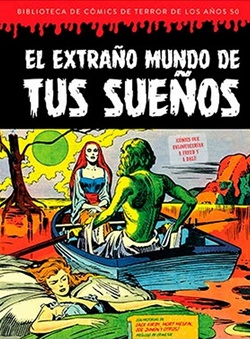 El extraño mundo de tus sueños. Biblioteca de cómics de terror de los años 50. Vol 7