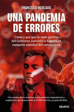 Una pandemia de errores: cómo y por qué la mala gestión del Gobierno convirtió a España en campeón mundial del coronavirus Una pandemia de errores: cómo y por qué la mala gestión del Gobierno convirtió a España en campeón mundial del coronavirus