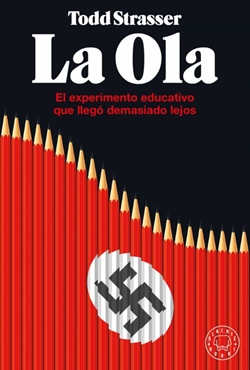 La ola. El experimento educativo que llegó demasiado lejos La ola. El experimento educativo que llegó demasiado lejos