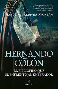 Hernando Colón: el bibliófilo que se enfrentó al emperador Hernando Colón: el bibliófilo que se enfrentó al emperador