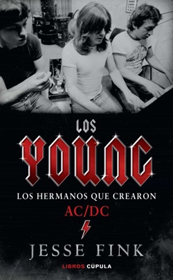 Los Young. Los hermanos que crearon AC/DC Los Young. Los hermanos que crearon AC/DC