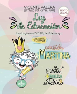 Ley de Educación versión Martina. Ley Orgánica 2/2006, de 3 de mayo. Actualizada a la LOMLOE. Ley de Educación versión Martina. Ley Orgánica 2/2006, de 3 de mayo. Actualizada a la LOMLOE.