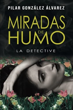 Miradas de humo: La detective Miradas de humo: La detective
