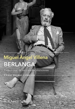 Berlanga: vida y cine de un creador irreverente Berlanga: vida y cine de un creador irreverente