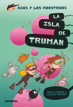 Agus y los monstruos, 17. La isla de Truman