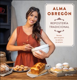 Repostería tradicional. Recetas para recuperar los sabores de siempre Repostería tradicional. Recetas para recuperar los sabores de siempre