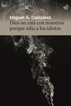 Dios no está con nosotros porque odia a los idiotas Dios no está con nosotros porque odia a los idiotas