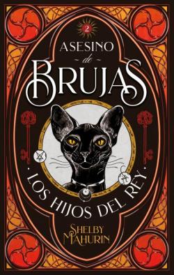 Los hijos del rey. Saga Asesino de brujas 2 Los hijos del rey. Saga Asesino de brujas 2