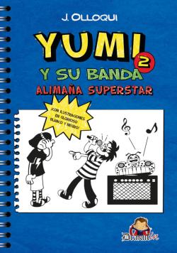 Yumi y su banda 2. Alimaña superstar Yumi y su banda 2. Alimaña superstar