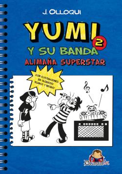 Yumi y su banda 2. Alimaña superstar