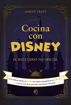 Cocina con Disney. El recetario no oficial Cocina con Disney. El recetario no oficial